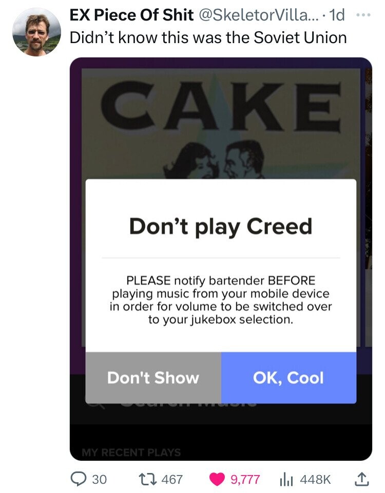 screenshot - Goo Ex Piece Of Shit .... 1d Didn't know this was the Soviet Union Cake Don't play Creed Please notify bartender Before playing music from your mobile device in order for volume to be switched over to your jukebox selection. Don't Show Ok, Co