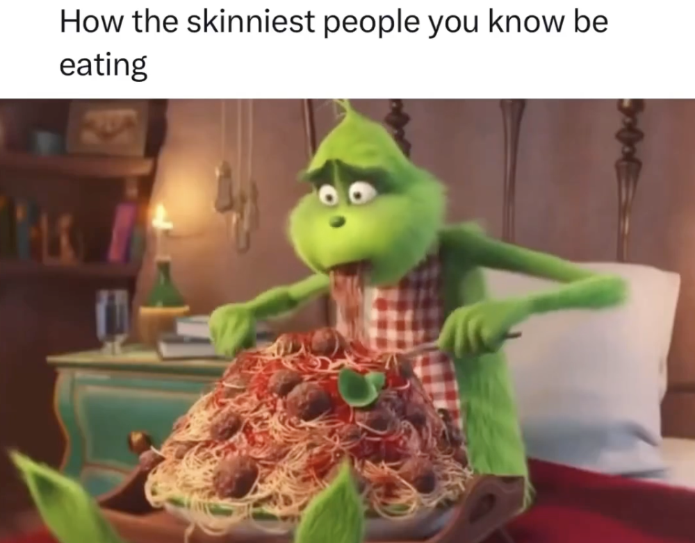 grinch spaghetti - How the skinniest people you know be eating