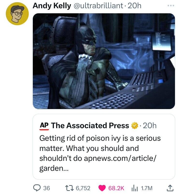 batman thinking in batcave - Andy Kelly 20h Ap The Associated Press .20h Getting rid of poison ivy is a serious matter. What you should and shouldn't do apnews.comarticle garden... 36 16,752 1.7M