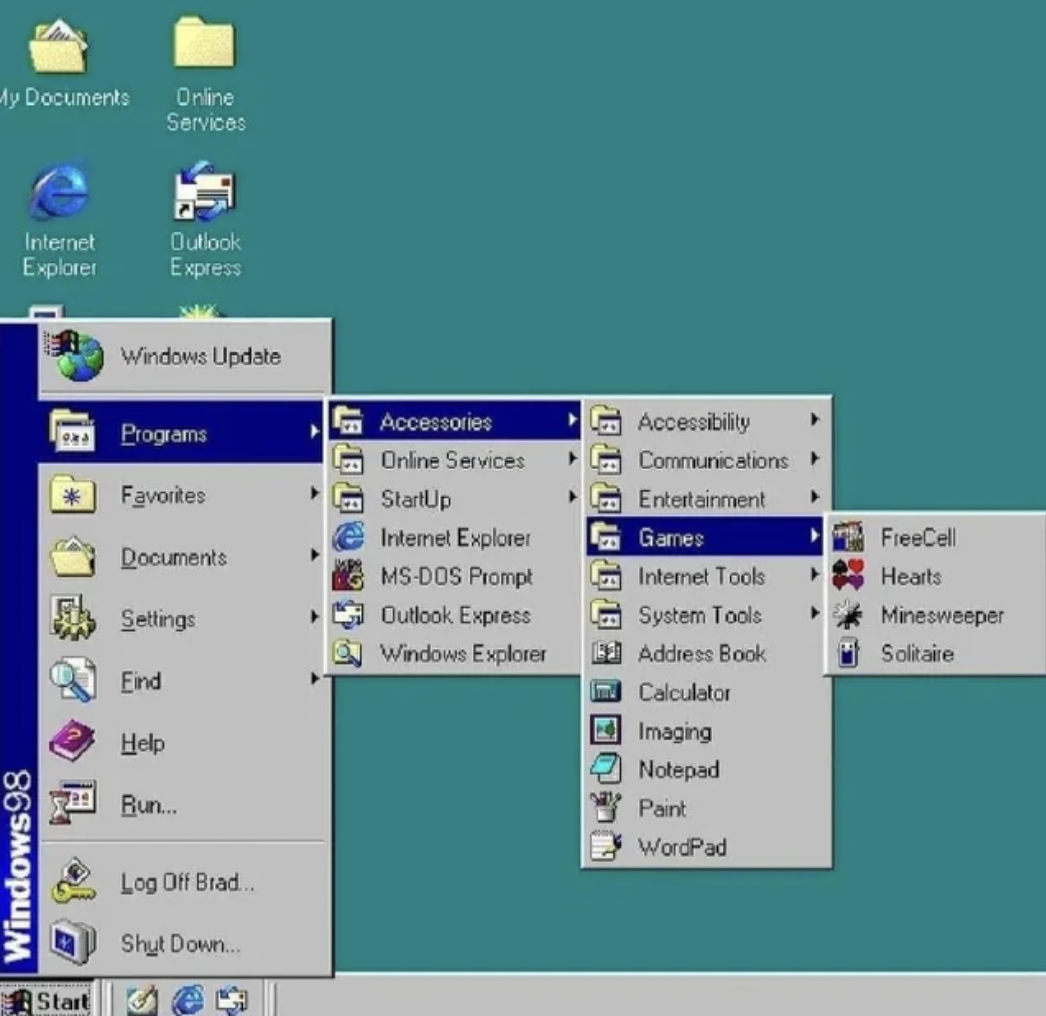 if you remember this don t forget - Windows98 Start My Documents Online Services Internet Outlook Explorer Express Windows Update Accessories Programs Online Services Favorites StartUp Accessibility Communications Entertainment Internet Explorer Games Doc