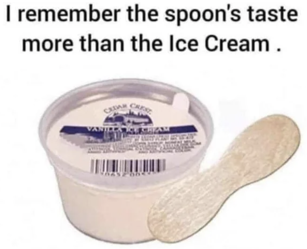 ice cream with wooden spoon - I remember the spoon's taste more than the Ice Cream. Cedar Cert Vanilla Ham