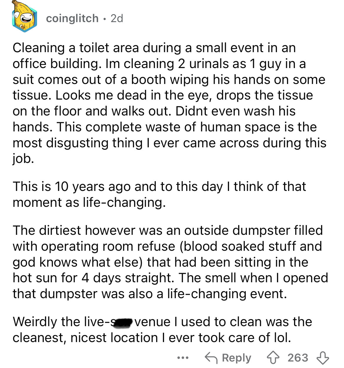 document - coinglitch 2d Cleaning a toilet area during a small event in an office building. Im cleaning 2 urinals as 1 guy in a suit comes out of a booth wiping his hands on some tissue. Looks me dead in the eye, drops the tissue on the floor and walks ou