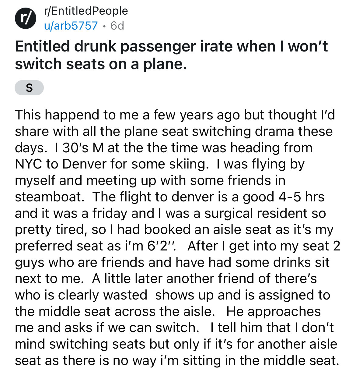 document - r rEntitled People uarb5757 6d Entitled drunk passenger irate when I won't switch seats on a plane. S This happend to me a few years ago but thought I'd with all the plane seat switching drama these days. 130's M at the the time was heading fro