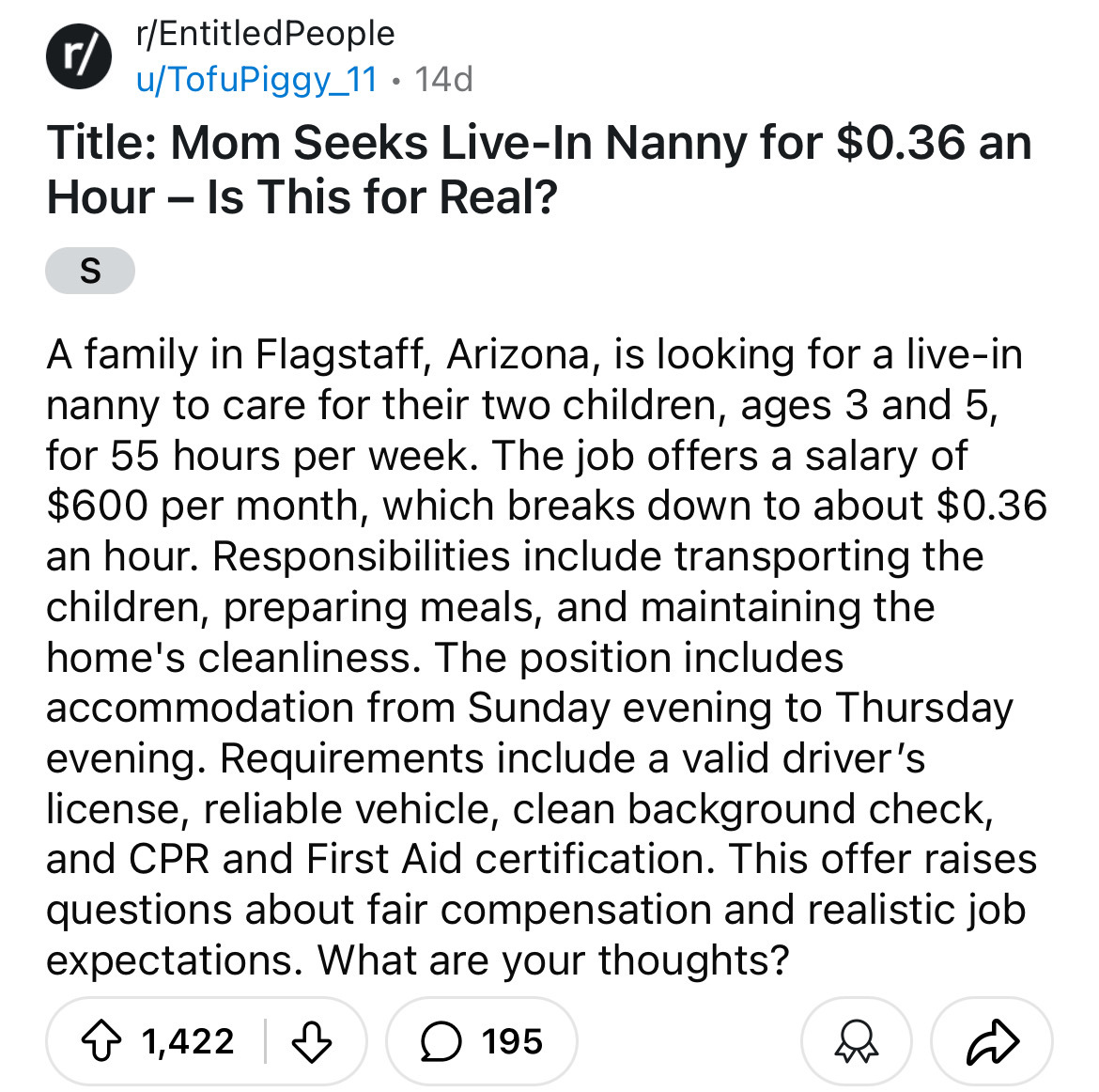 number - r rEntitled People uTofuPiggy_11 14d Title Mom Seeks LiveIn Nanny for $0.36 an Hour Is This for Real? S A family in Flagstaff, Arizona, is looking for a livein nanny to care for their two children, ages 3 and 5, for 55 hours per week. The job off