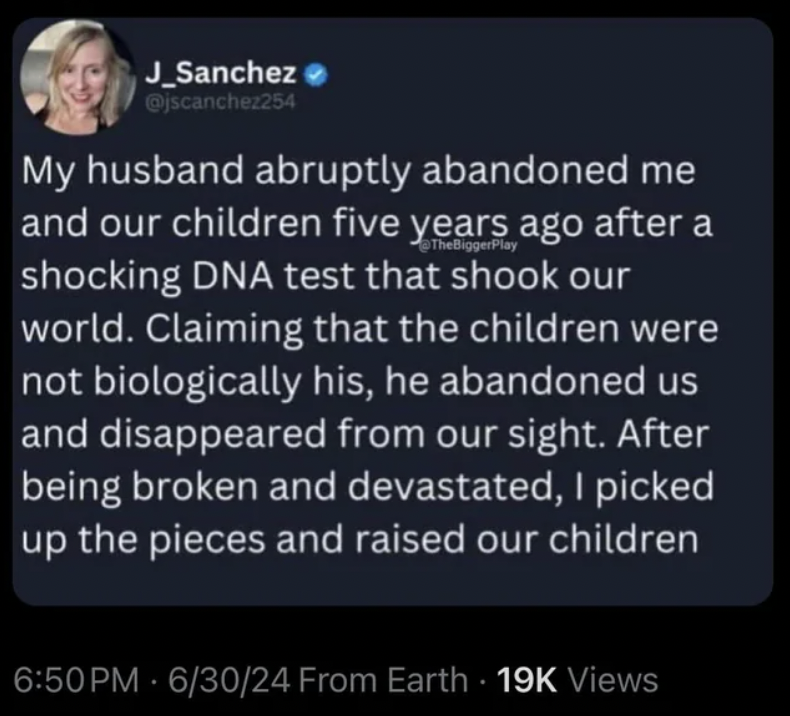 screenshot - J_Sanchez iggerPlay My husband abruptly abandoned me and our children five years ago after a shocking Dna test that shook our world. Claiming that the children were not biologically his, he abandoned us and disappeared from our sight. After b