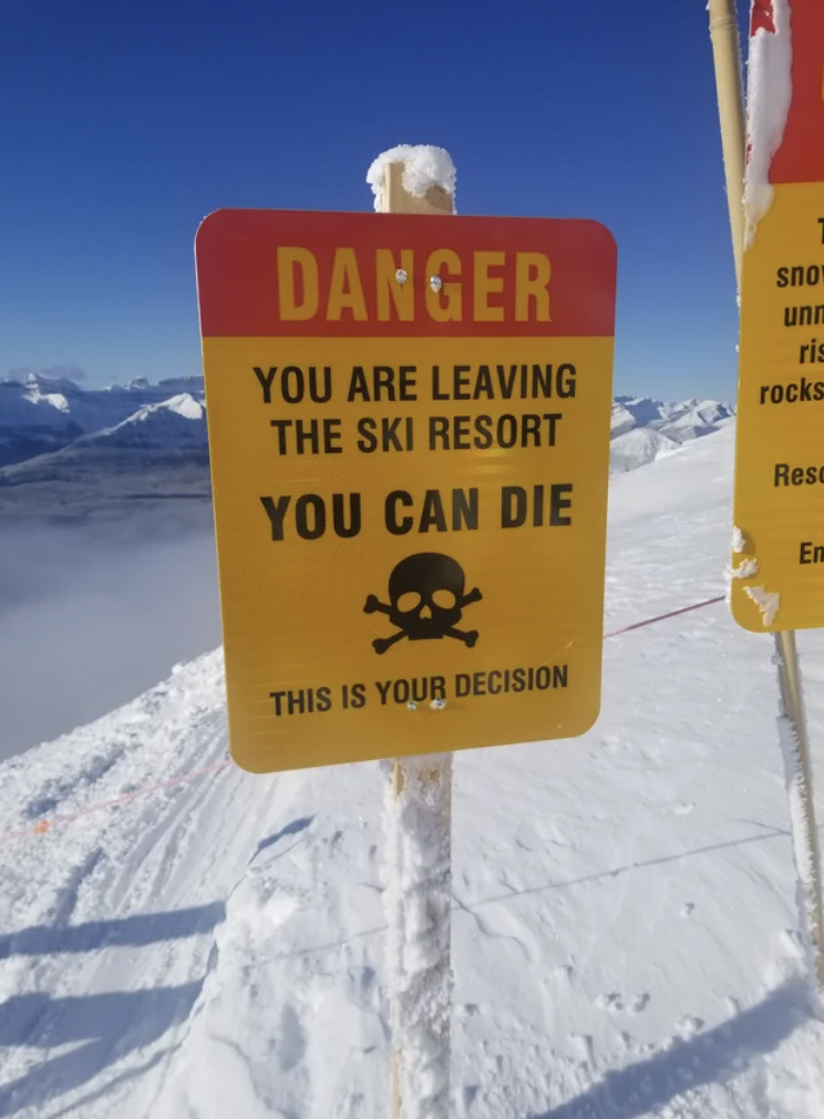 leaving ski resort sign - Danger You Are Leaving The Ski Resort sno unn ris rocks Rese You Can Die This Is Your Decision En
