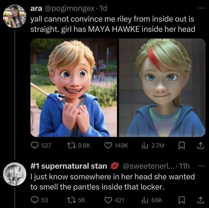 shame and guilt inside out 2 - ara . 1d yall cannot convince me riley from inside out is straight. girl has Maya Hawke inside her head 527 17 2.7M supernatural stan .... 11h 11h... I just know somewhere in her head she wanted to smell the pant!es inside t