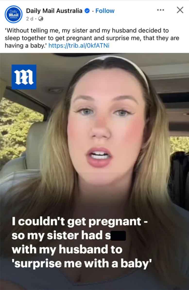 blond - Daily Mail Daily Mail Australia 2d 'Without telling me, my sister and my husband decided to sleep together to get pregnant and surprise me, that they are having a baby. m I couldn't get pregnant so my sister had s with my husband to 'surprise me w