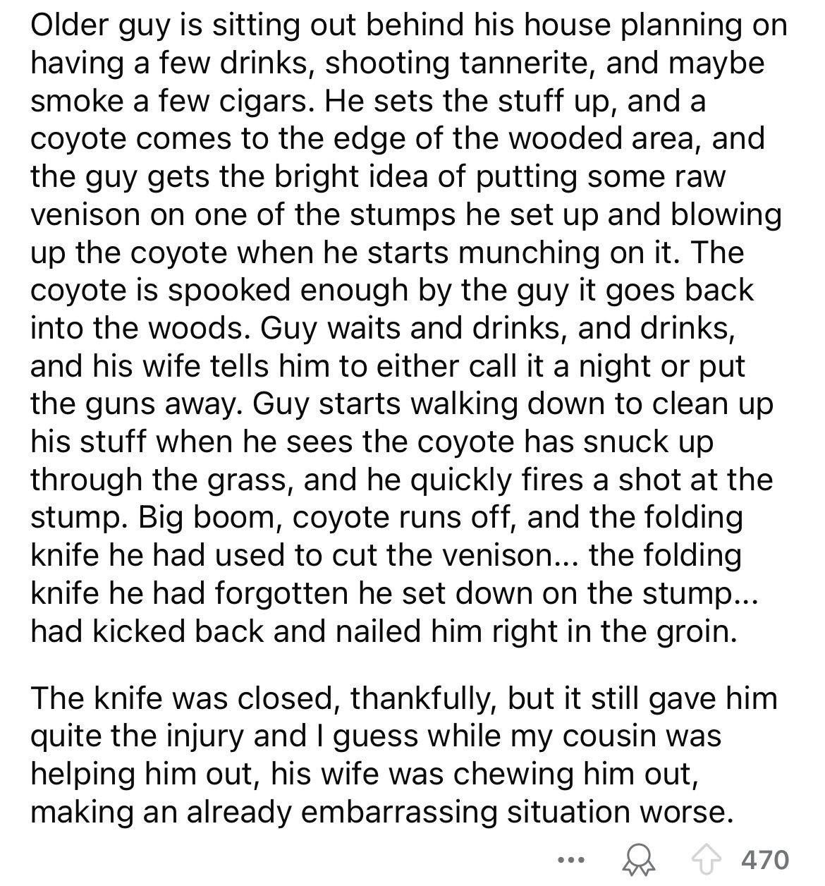 document - Older guy is sitting out behind his house planning on having a few drinks, shooting tannerite, and maybe smoke a few cigars. He sets the stuff up, and a coyote comes to the edge of the wooded area, and the guy gets the bright idea of putting so