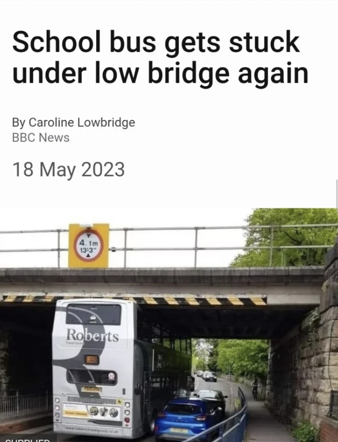 bbc news school bus meme - School bus gets stuck under low bridge again By Caroline Lowbridge Bbc News Roberts Do