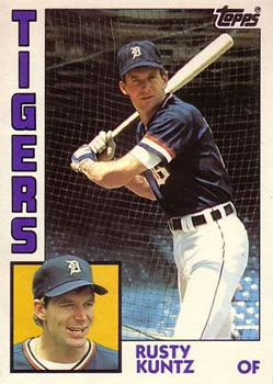 rusty kuntz baseball card - Lopps Tigers Rusty Kuntz Of