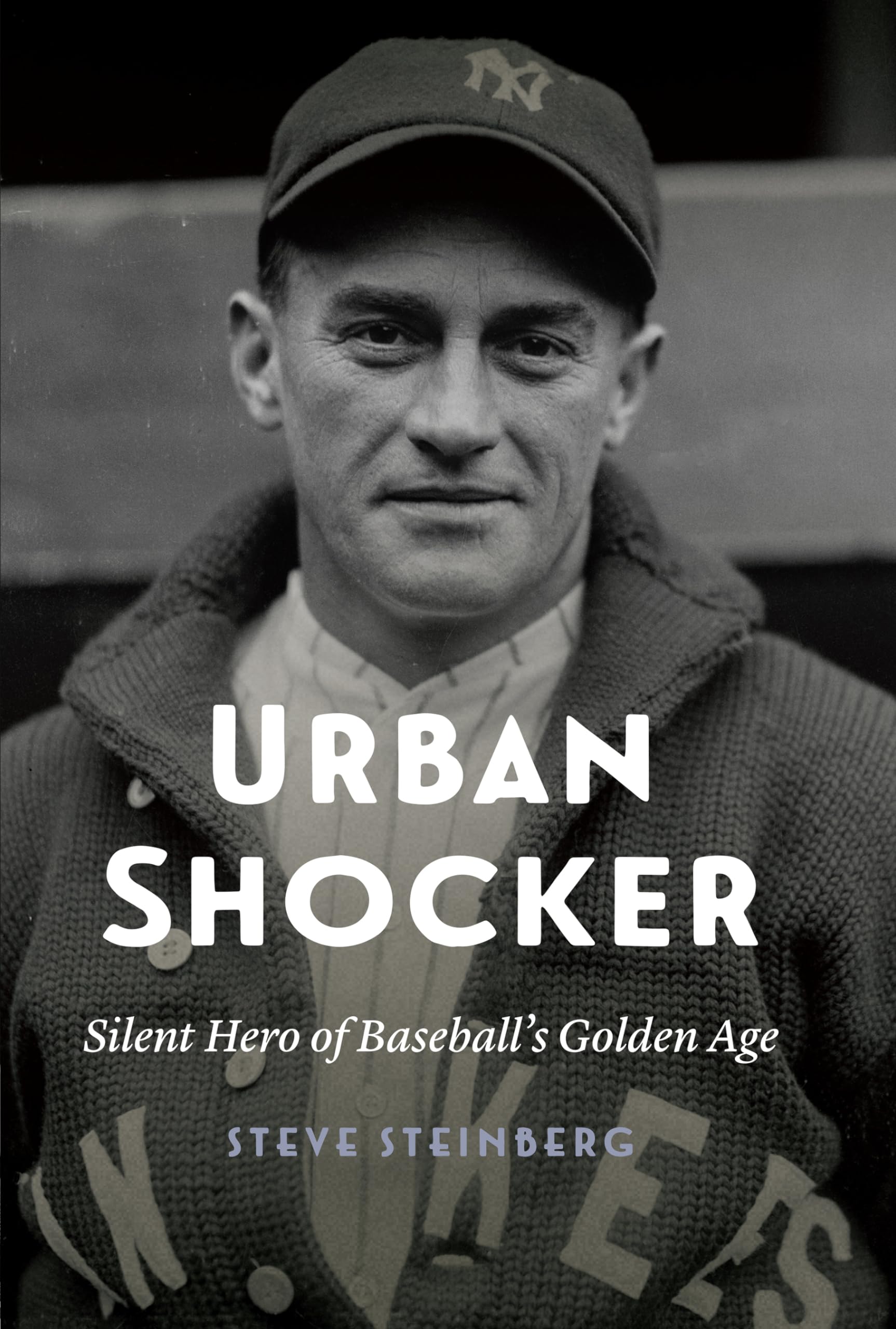 urban shocker - Urban Shocker Silent Hero of Baseball's Golden Age Steve Steinberg