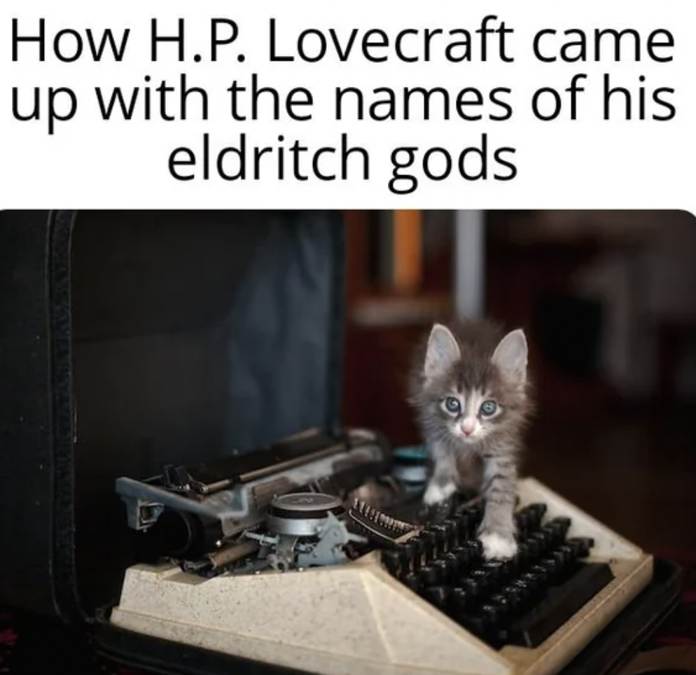 kitten - How H.P. Lovecraft came up with the names of his eldritch gods