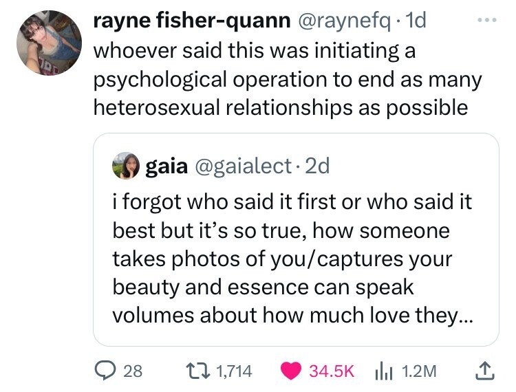 screenshot - rayne fisherquann . 1d whoever said this was initiating a psychological operation to end as many heterosexual relationships as possible gaia .2d i forgot who said it first or who said it best but it's so true, how someone takes photos of youc