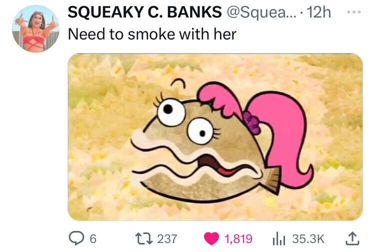 cartoon - Squeaky C. Banks .... 12h Need to smoke with her 6 1237 1,819 |