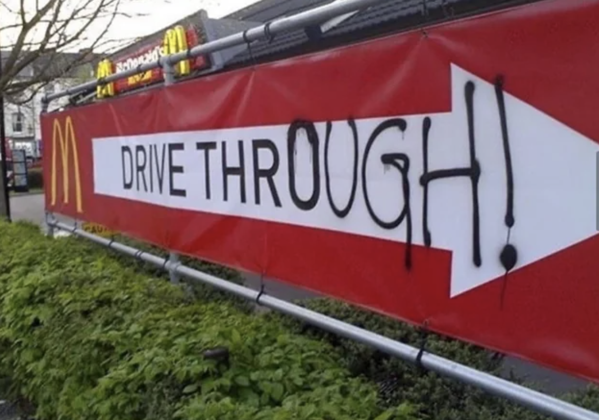 examples of vandalism - Drive Thr