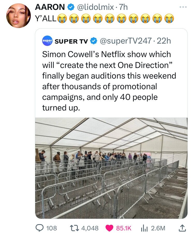 crowd - Aaron . 7h Y'All Super Super Tv .22h Simon Cowell's Netflix show which will "create the next One Direction" finally began auditions this weekend after thousands of promotional campaigns, and only 40 people turned up. 108 14,048 2.6M