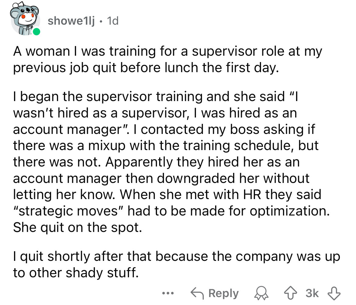 number - showe1lj. 1d A woman I was training for a supervisor role at my previous job quit before lunch the first day. I began the supervisor training and she said "I wasn't hired as a supervisor, I was hired as an account manager". I contacted my boss as