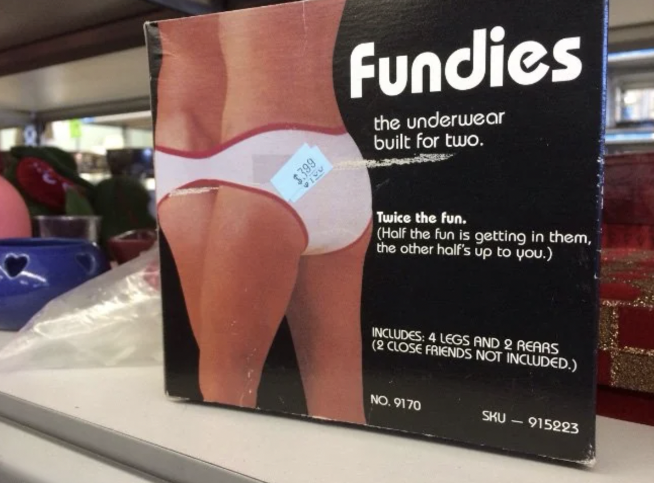 funny thrift store finds - $399 Fundies the underwear built for two. Twice the fun. Half the fun is getting in them, the other half's up to you. Includes 4 Legs And 2 Rears 2 Close Friends Not Included. No. 9170 Sku 915223