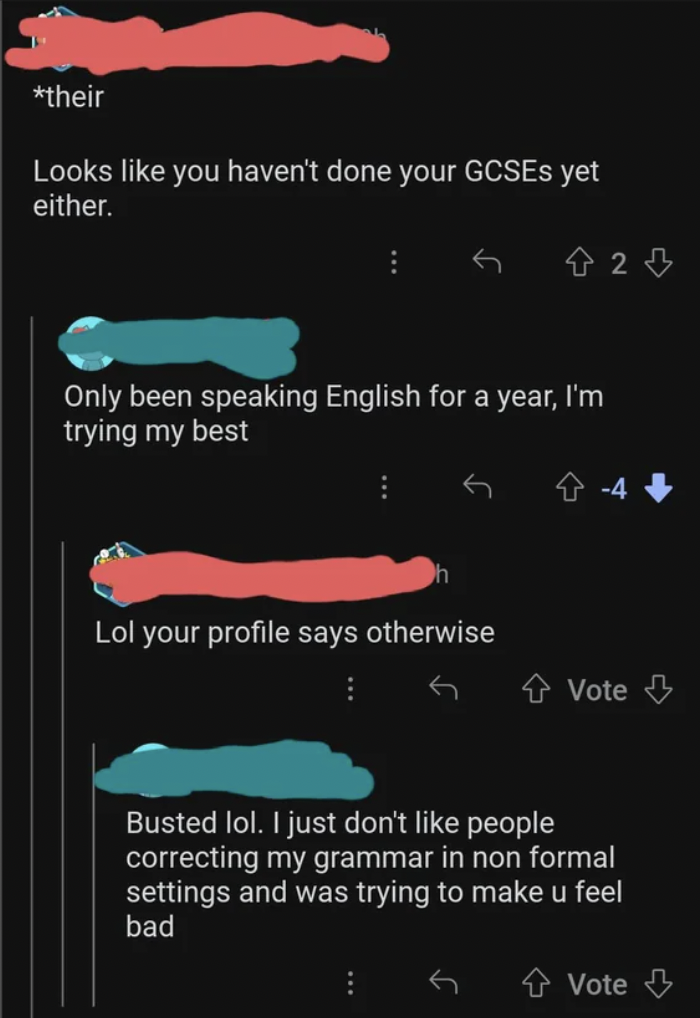 diagram - their Looks you haven't done your GCSEs yet either. 2 Only been speaking English for a year, I'm trying my best Lol your profile says otherwise Vote Busted lol. I just don't people correcting my grammar in non formal settings and was trying to m