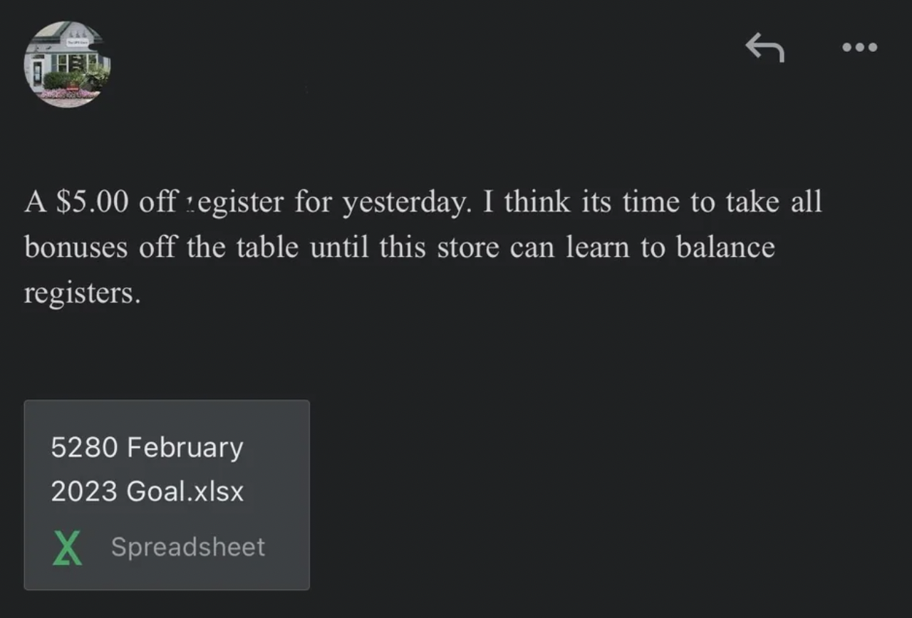 screenshot - A $5.00 off egister for yesterday. I think its time to take all bonuses off the table until this store can learn to balance registers. Goal.xlsx X Spreadsheet