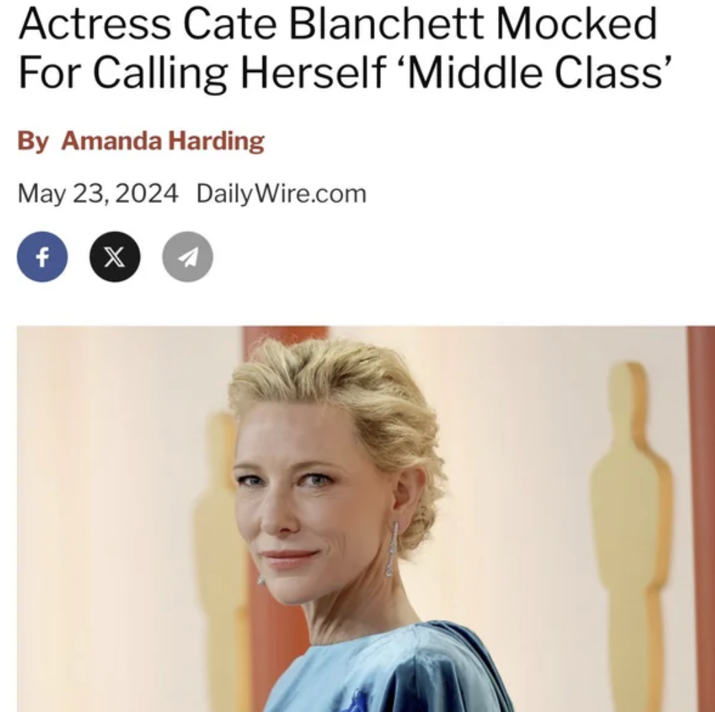 cate blanchett middle class - Actress Cate Blanchett Mocked For Calling Herself 'Middle Class' By Amanda Harding DailyWire.com f X