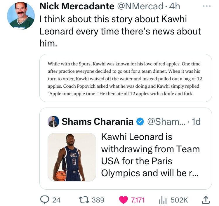 screenshot - Nick Mercadante 4h I think about this story about Kawhi Leonard every time there's news about him. While with the Spurs, Kawhi was known for his love of red apples. One time after practice everyone decided to go out for a team dinner. When it