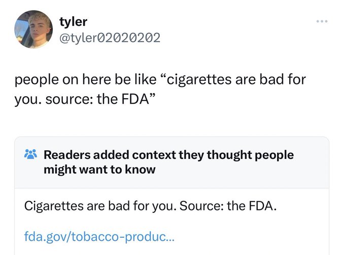 screenshot - tyler people on here be "cigarettes are bad for you. source the Fda" Readers added context they thought people might want to know Cigarettes are bad for you. Source the Fda. fda.govtobaccoproduc... ...