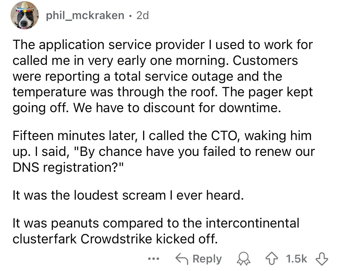 screenshot - phil_mckraken 2d The application service provider I used to work for called me in very early one morning. Customers were reporting a total service outage and the temperature was through the roof. The pager kept going off. We have to discount 