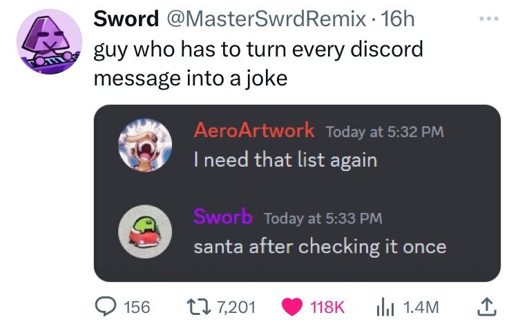 screenshot - E Sword Remix 16h guy who has to turn every discord message into a joke AeroArtwork Today at I need that list again Sworb Today at santa after checking it once 156 17, Il 1.4M