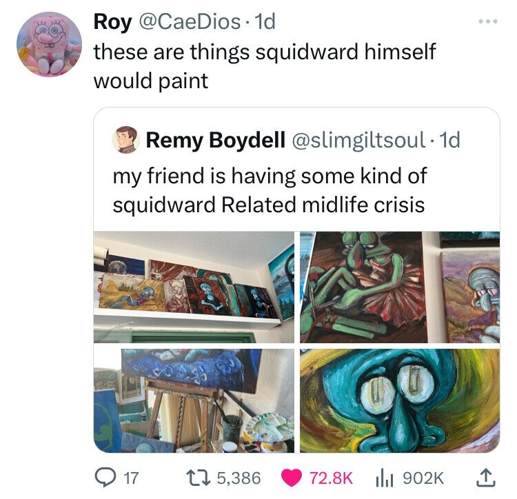 cartoon - Roy . 1d these are things squidward himself would paint Remy Boydell . 1d my friend is having some kind of squidward Related midlife crisis 17 15,386