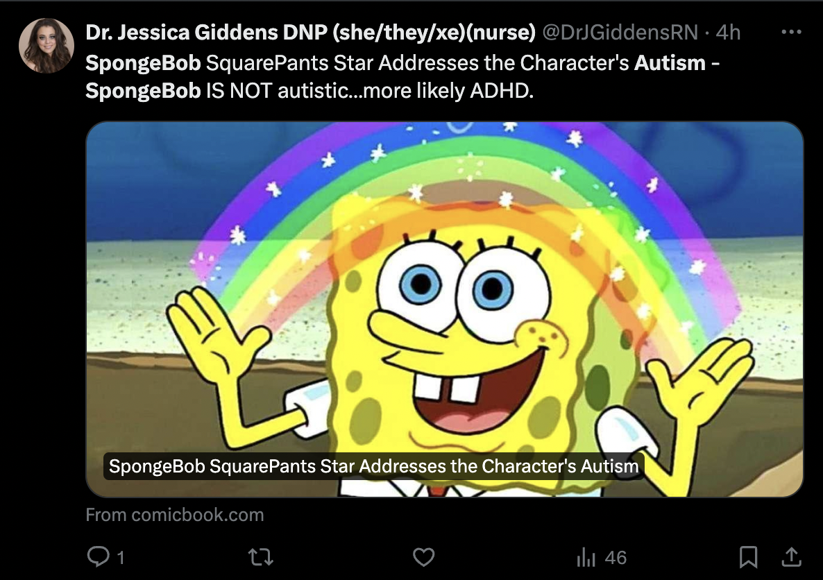 work avoidance meme - Dr. Jessica Giddens Dnp shetheyxenurse Rn 4h SpongeBob SquarePants Star Addresses the Character's Autism SpongeBob Is Not autistic...more ly Adhd. SpongeBob SquarePants Star Addresses the Character's Autism From comicbook.com 1 22 46