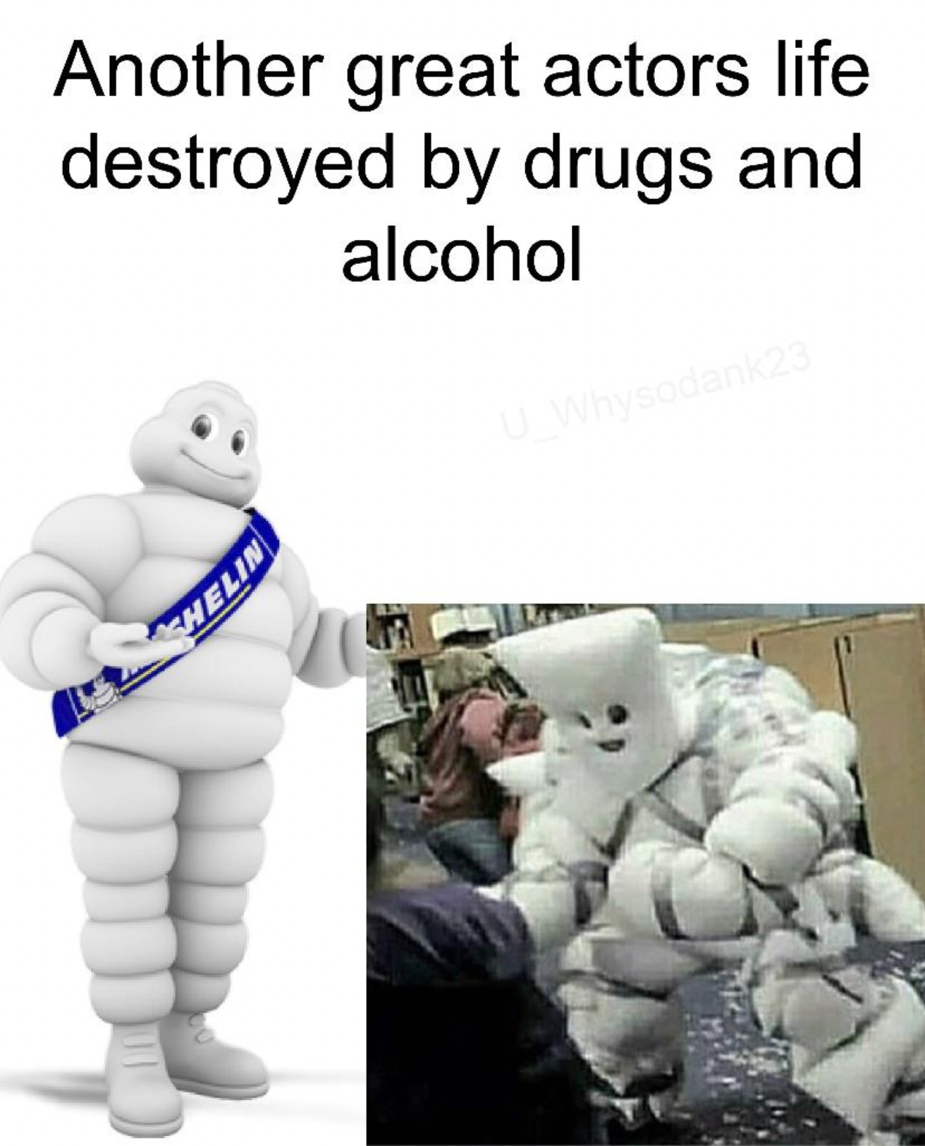 final boss meme - Another great actors life destroyed by drugs and alcohol Helin U Whysodank23