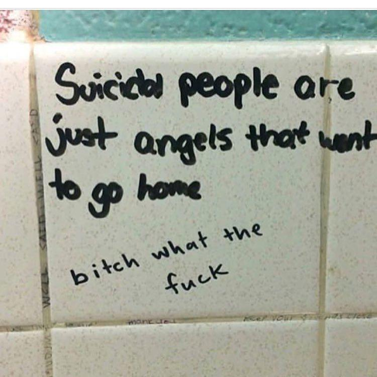 Suicide - Suicidal people are just angels that went to go home bitch what the fuck