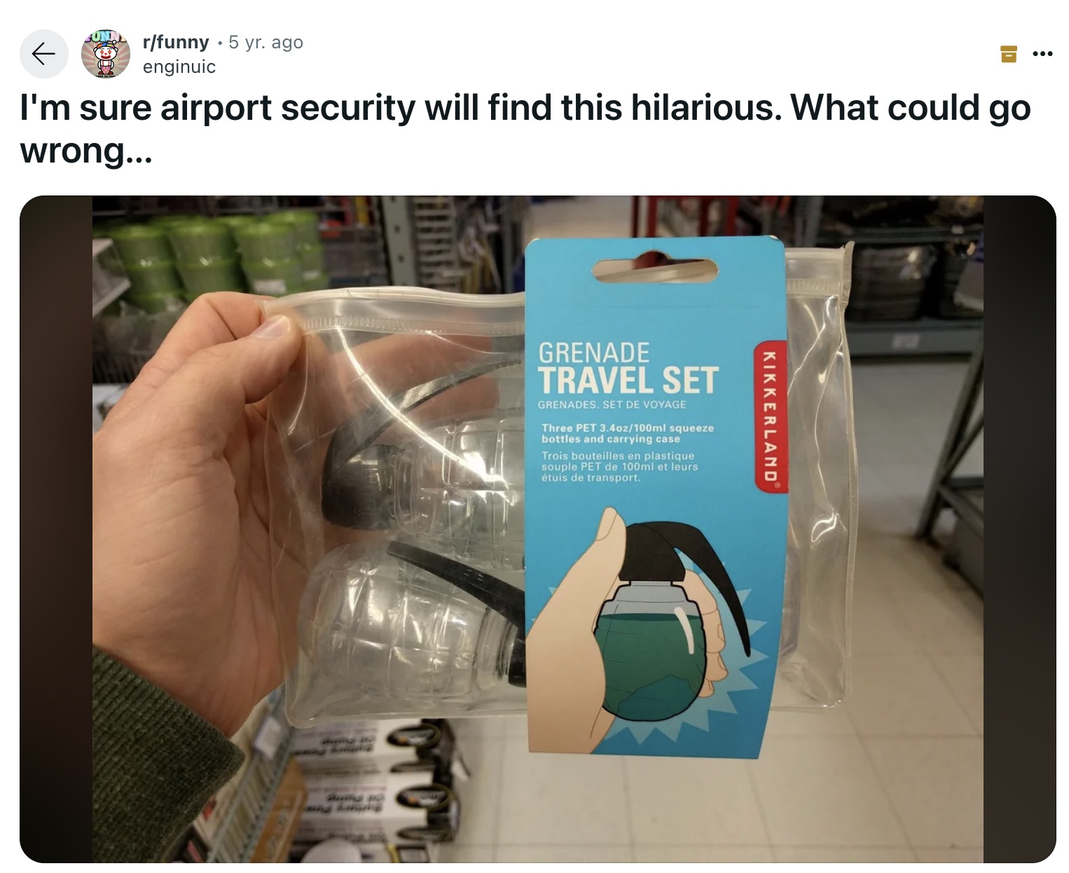 rotary tool - enginuic I'm sure airport security will find this hilarious. What could go wrong... Un rfunny 5 yr. ago Grenade Travel Set Grenades. Set De Voyage Three Pet 3.4oz100ml squeeze bottles and carrying case Trois bouteilles en plastique souple Pe