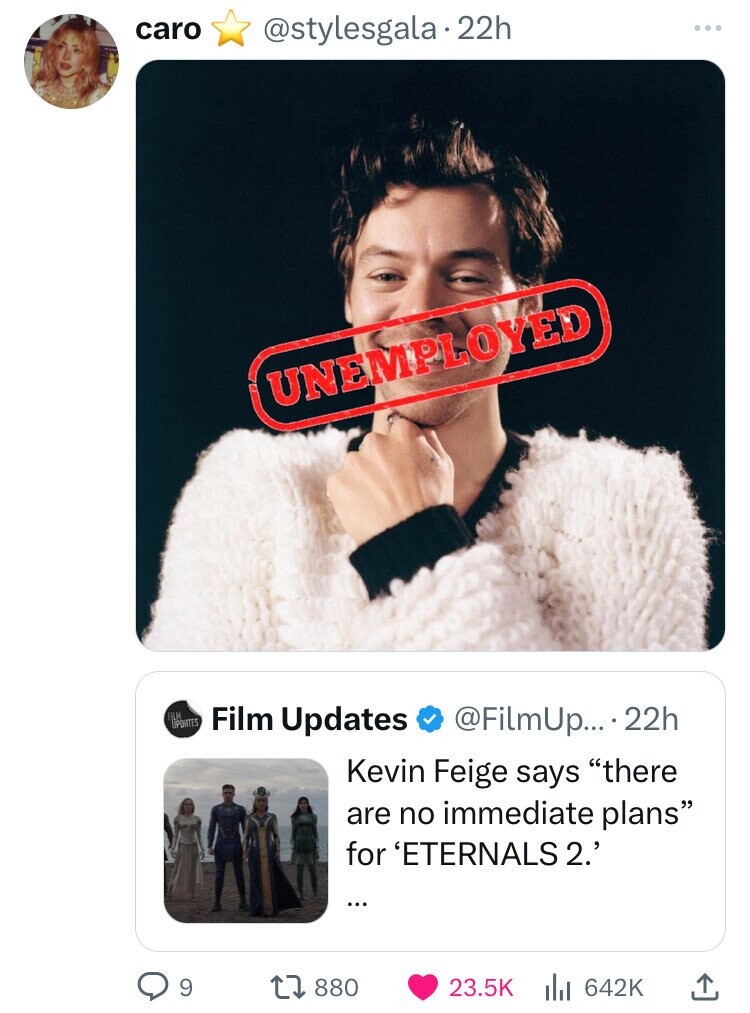 harry styles - caro 22h Uportes O Unemployed Film Updates .... 22h Kevin Feige says "there are no immediate plans" for 'Eternals 2.' 9 17880