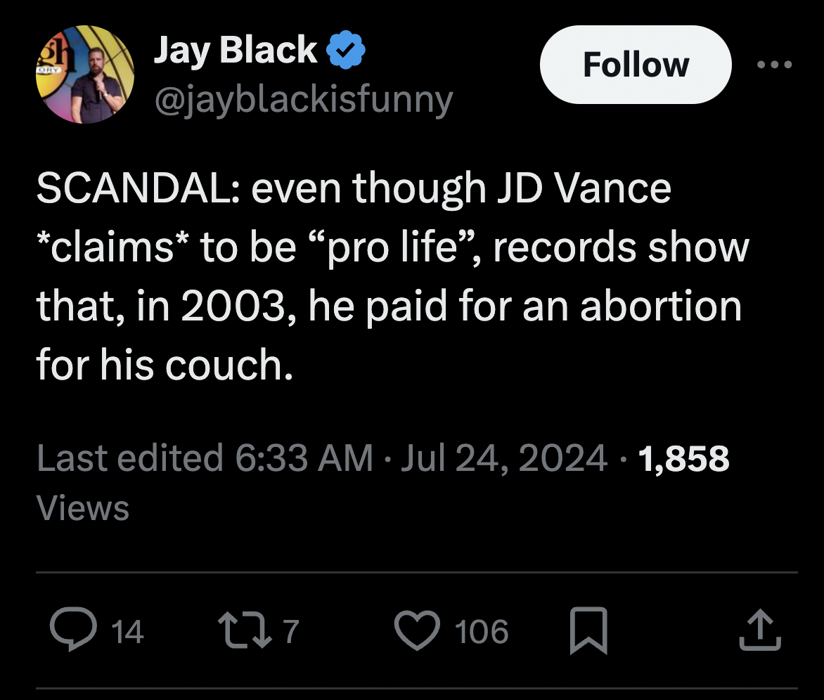 screenshot - Jay Black Scandal even though Jd Vance claims to be "pro life", records show that, in 2003, he paid for an abortion for his couch. Last edited 1,858 Views 14 177 106