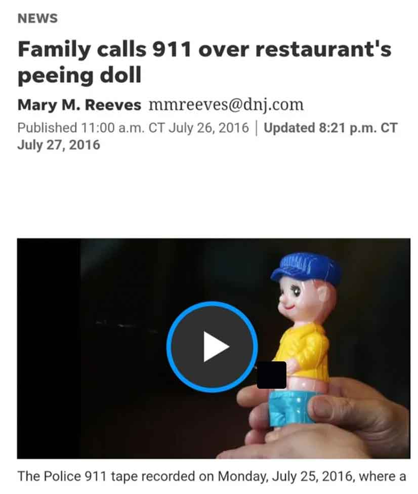 screenshot - News Family calls 911 over restaurant's peeing doll Mary M. Reeves mmreeves.com Published a.m. Ct | Updated p.m. Ct The Police 911 tape recorded on Monday, , where a