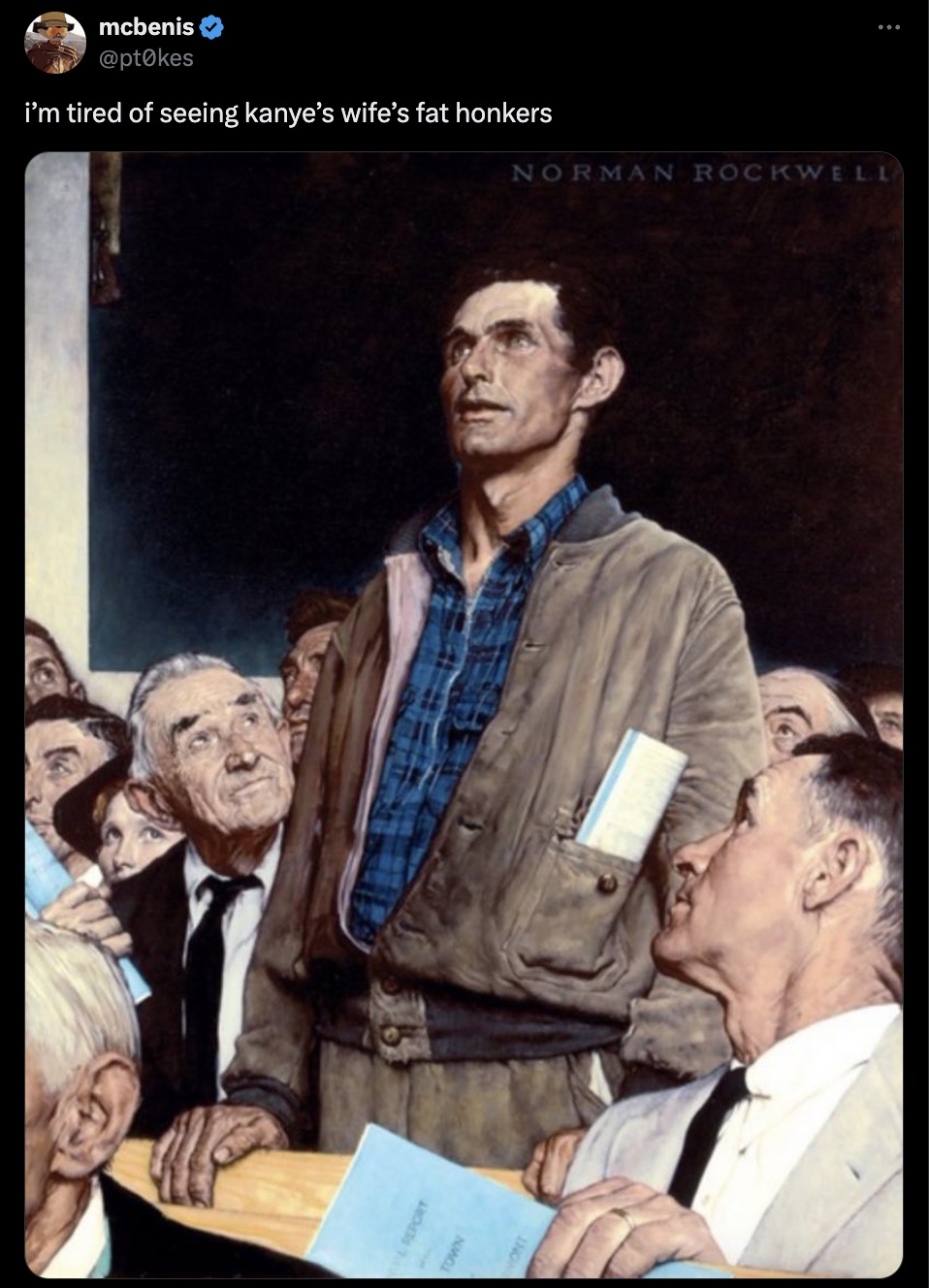 norman rockwell freedom of speech - Report mcbenis i'm tired of seeing kanye's wife's fat honkers Norman Rockwell