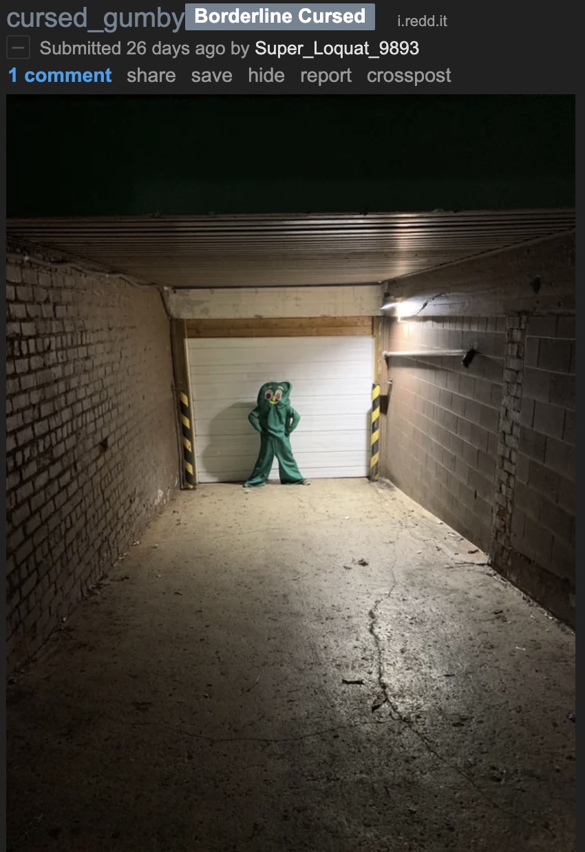 light - cursed_gumby Borderline Cursed i.redd.it Submitted 26 days ago by Super_Loquat_9893 1 comment save hide report crosspost