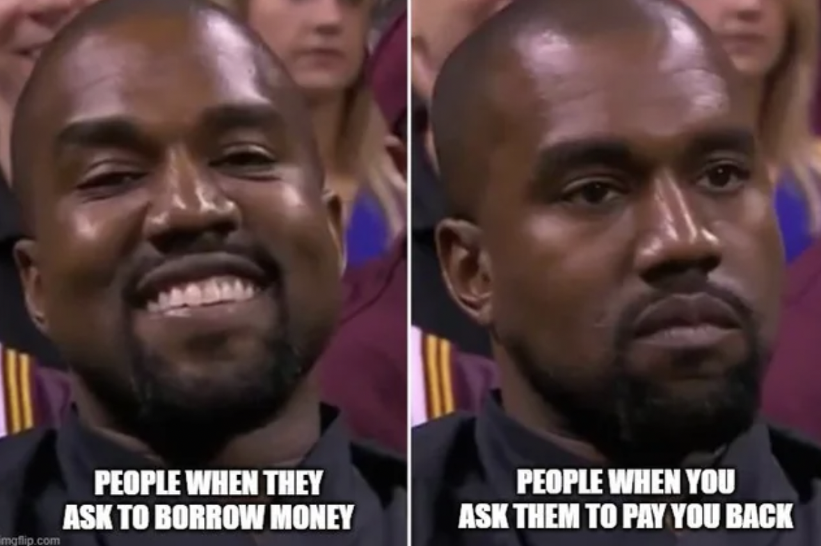 meme smile not smile - mgflip.com People When They Ask To Borrow Money People When You Ask Them To Pay You Back