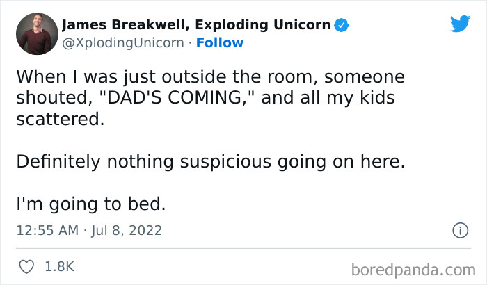 screenshot - James Breakwell, Exploding Unicorn When I was just outside the room, someone shouted, "Dad'S Coming," and all my kids scattered. Definitely nothing suspicious going on here. I'm going to bed. boredpanda.com