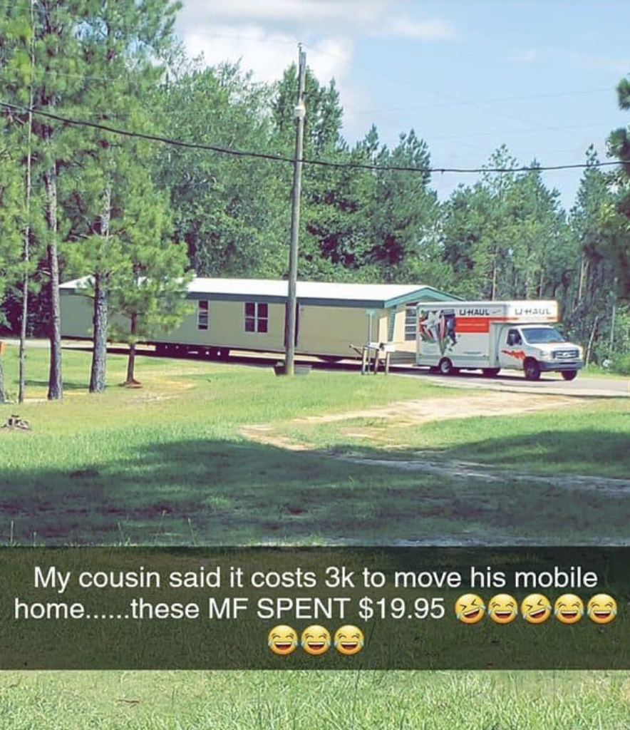 uhaul towing mobile home - Uraul My cousin said it costs 3k to move his mobile home......these Mf Spent $19.95 eeeee