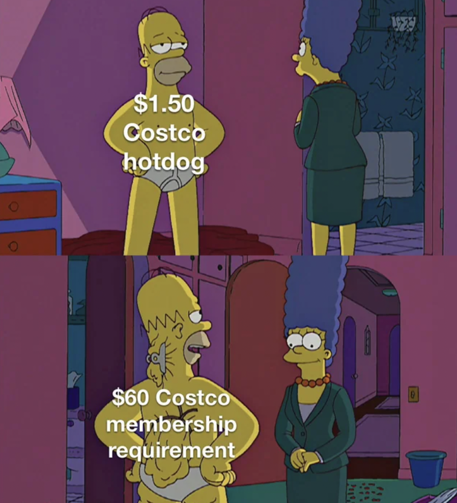 homer marge meme - $1.50 Costco hotdog www $60 Costco membership requirement