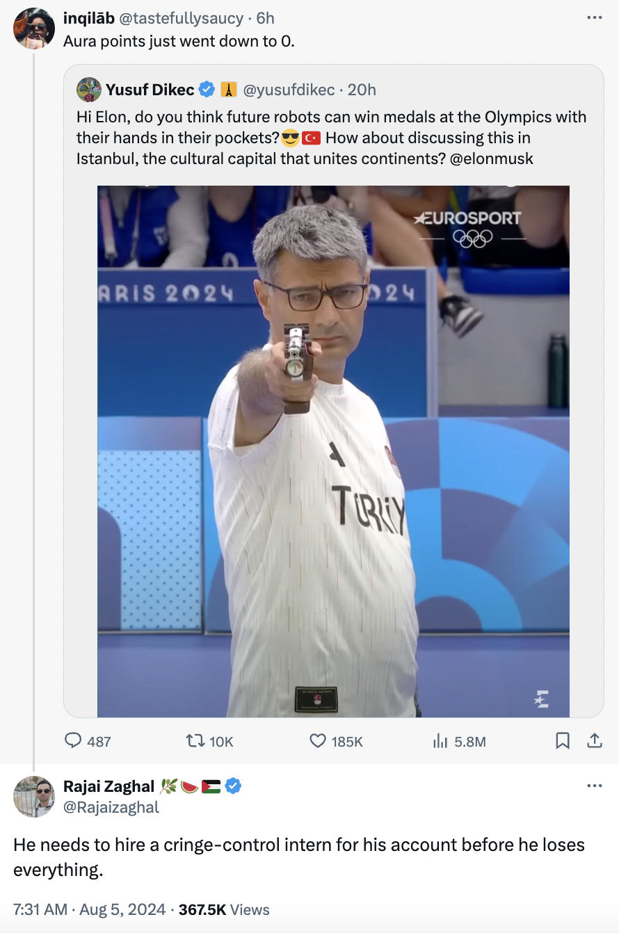 Yusuf Dikeç - inqilab 6h Aura points just went down to 0. Yusuf Dikec 20h Hi Elon, do you think future robots can win medals at the Olympics with their hands in their pockets? How about discussing this in Istanbul, the cultural capital that unites contine