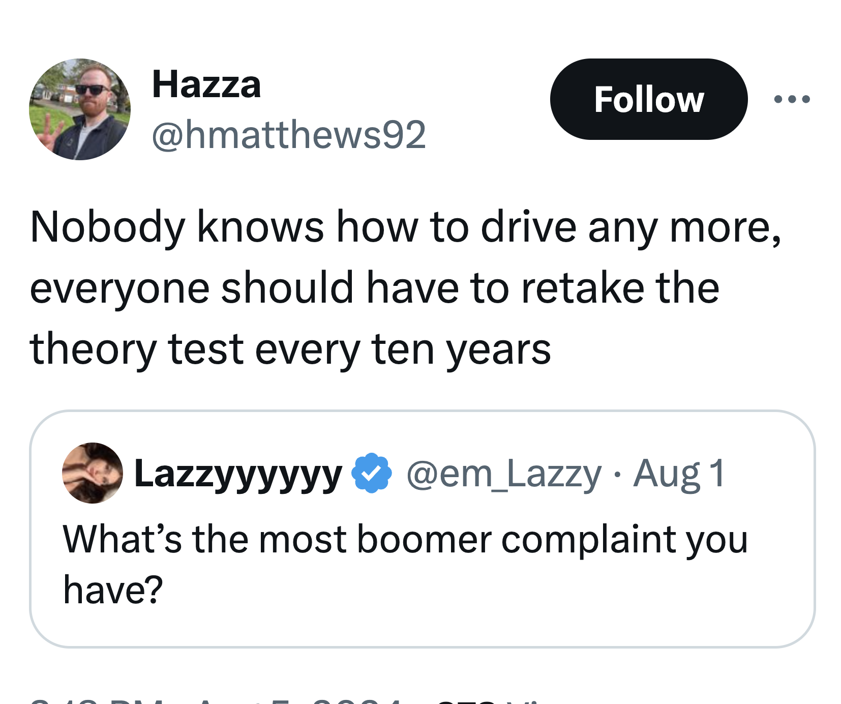 screenshot - Hazza Nobody knows how to drive any more, everyone should have to retake the theory test every ten years Lazzyyyyyy Aug 1 What's the most boomer complaint you have?