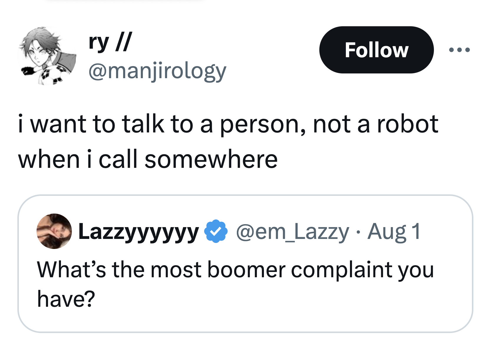 screenshot - ry i want to talk to a person, not a robot when i call somewhere Lazzyyyyyy Aug 1 What's the most boomer complaint you have?