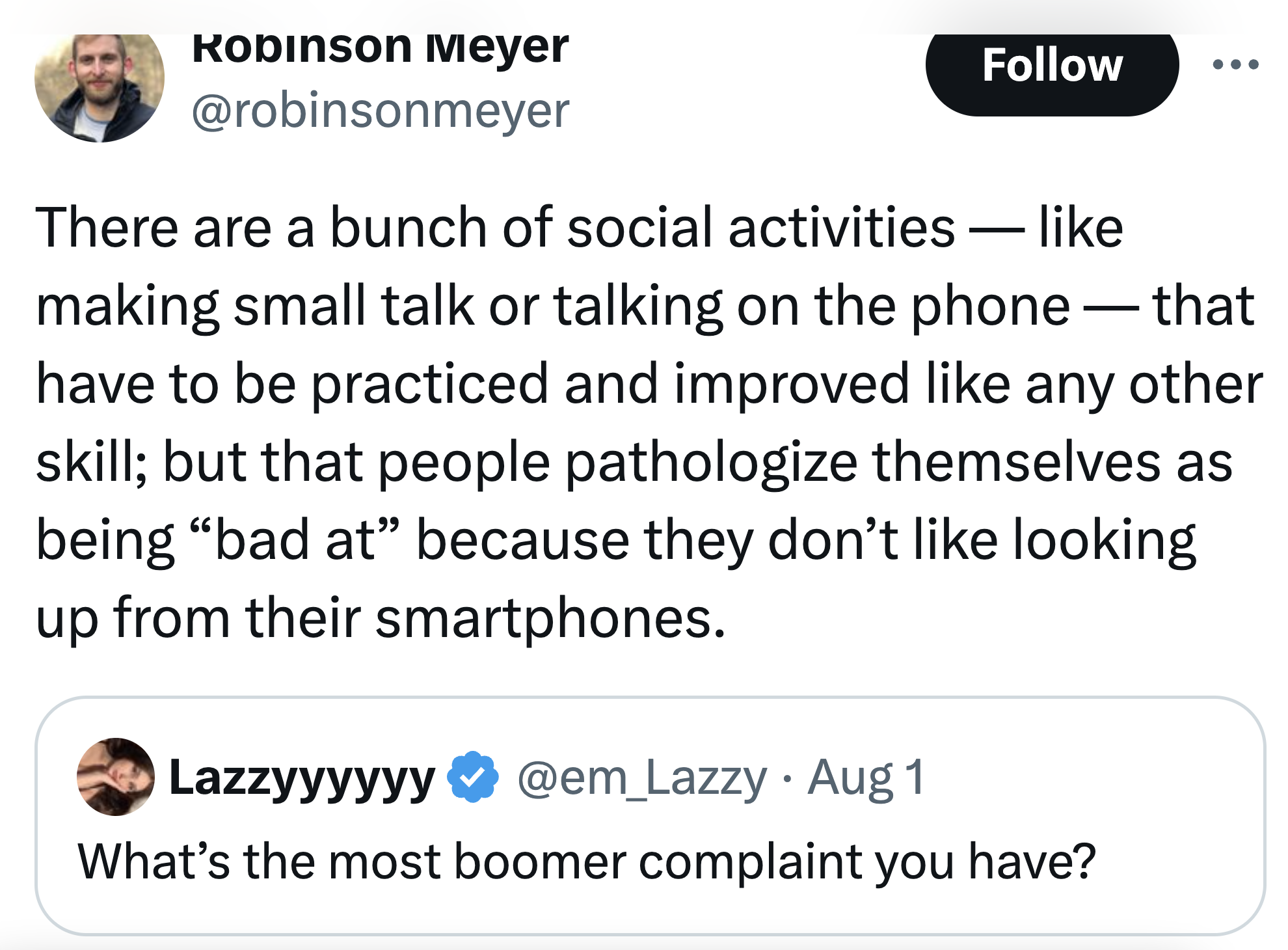 screenshot - Robinson Meyer There are a bunch of social activities. making small talk or talking on the phone that have to be practiced and improved any other skill; but that people pathologize themselves as being "bad at" because they don't looking up fr