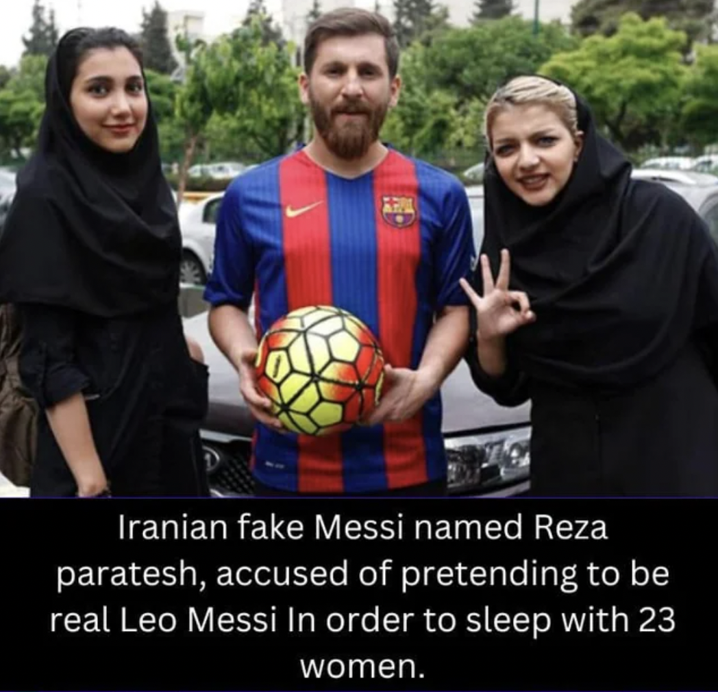 lionel messi look alike - Iranian fake Messi named Reza paratesh, accused of pretending to be real Leo Messi In order to sleep with 23 women.