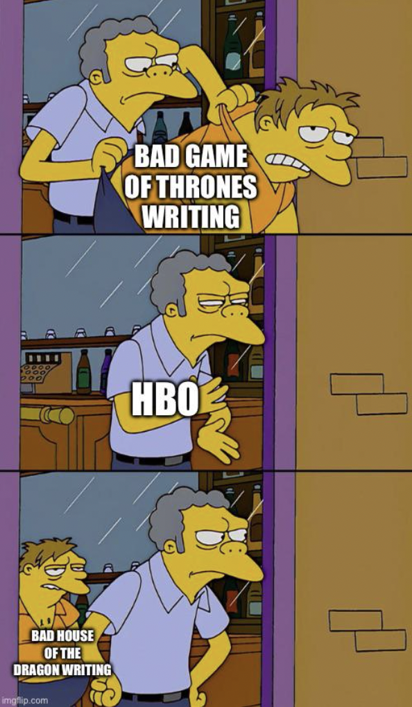 paying bills meme - Bad Game Of Thrones Writing Hbo Bad House Of The Dragon Writing